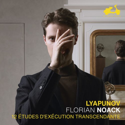 Florian Noack - Lyapunov: 12 Études d'exécution transcendante (2021) [H-Res]