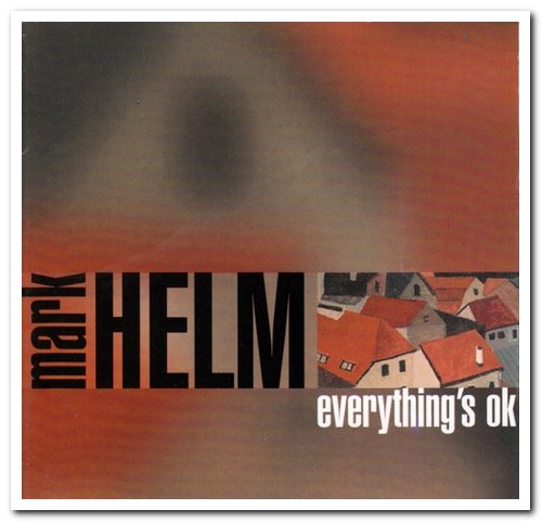 Mark Helm - Everything's Ok (2000)