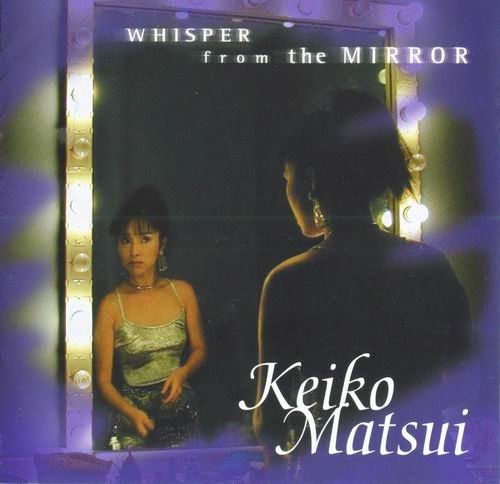 Keiko Matsui - Whisper From The Mirror (2000)