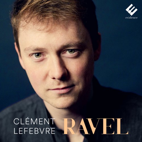 Clément Lefebvre - Ravel (2021) [Hi-Res]