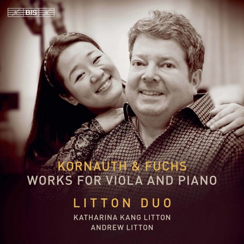 Katharina Kang Litton, Andrew Litton - Kornauth & Fuchs: Works for Viola & Piano (2021) [Hi-Res]