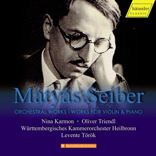Nina Karmon, Oliver Triendl, Württembergisches Kammerorchester Heilbronn, Levente Török - Seiber: Works (2021) [Hi-Res]