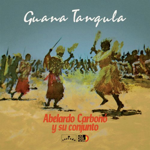 Abelardo Carbonó y su Conjunto - Guana Tangula (1980) [Hi-Res]