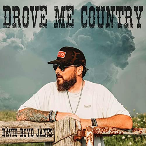David Boyd Janes - Drove Me Country (2021) Hi Res
