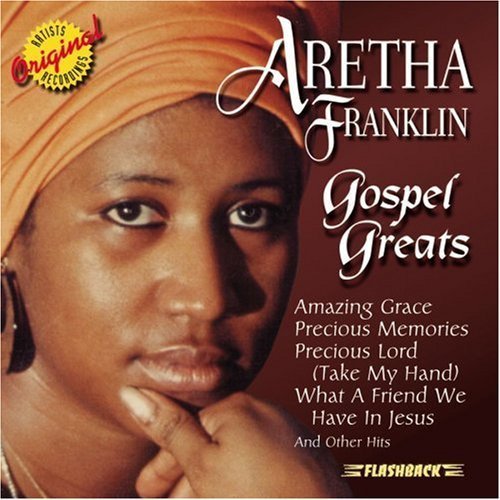 Aretha Franklin - Gospel Greats (1999)