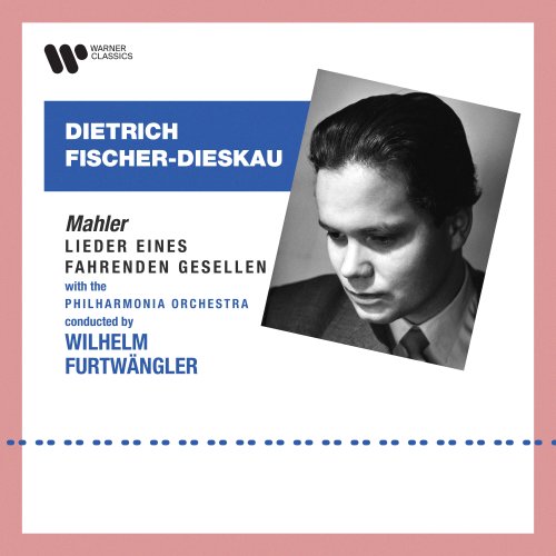 Dietrich Fischer-Dieskau, Wilhelm Furtwängler & Philharmonia Orchestra - Mahler: Lieder eines fahrenden Gesellen (1955/2021) [Hi-Res]