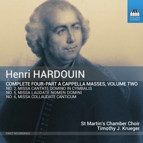 St. Martin's Chamber Choir, Timothy J. Krueger - Hardouin: Complete 4-Part A Cappella Masses, Vol. 2 (2021) [Hi-Res]
