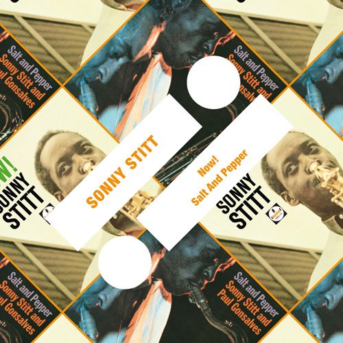 Sonny Stitt - Now! & Salt And Pepper (2011)