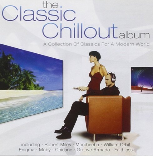 Various Artists - The Classic Chillout Album (2001)