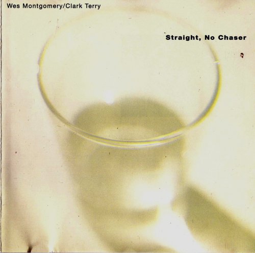 Wes Montgomery & Clark Terry - Straight, No Chaser (1992) FLAC