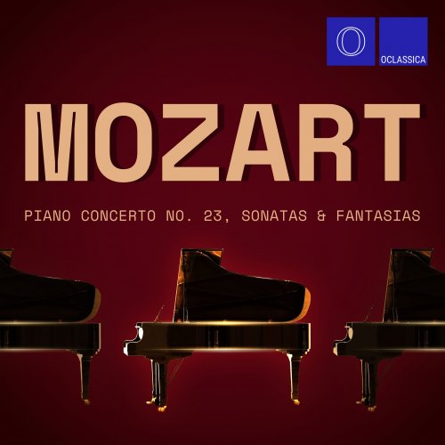 VA - Mozart: Piano Concerto No. 23, Sonatas & Fantasias (2021)