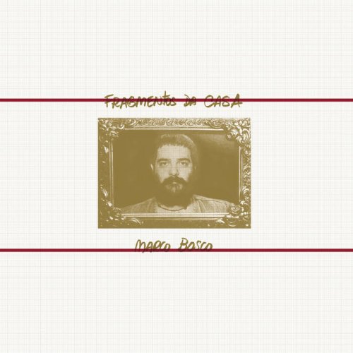 Marco Bosco - Fragmentos da Casa (2014)