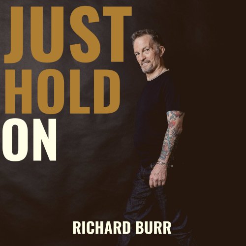 Richard Burr - Just Hold On (2021) Hi-Res