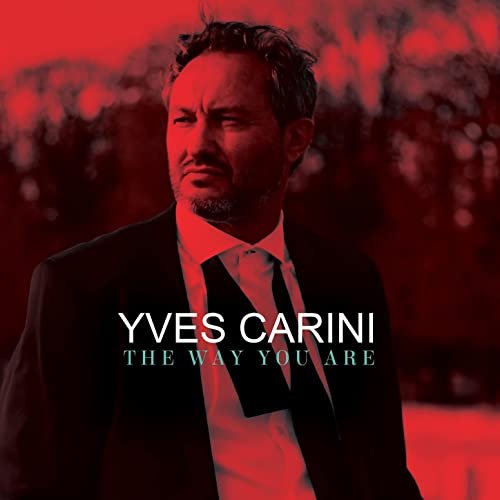 Yves Carini - The Way You Are (2021) [Hi-Res]