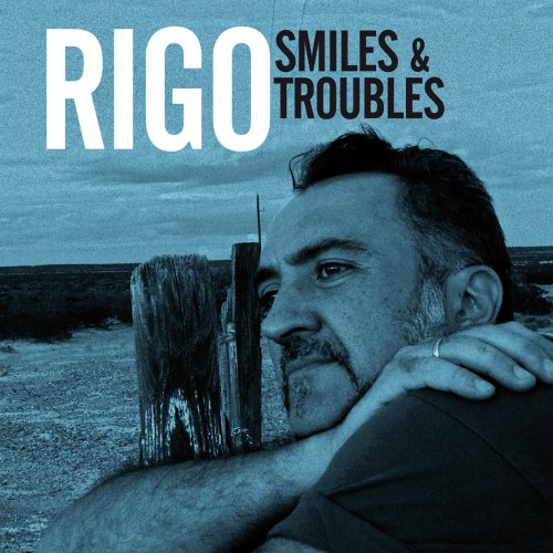 Rigo - Smiles & Troubles (2009)