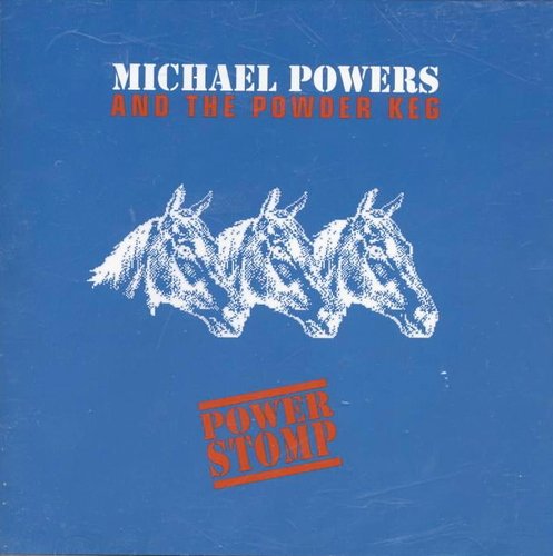 Michael Powers and The Powder Keg - Power Stomp (1998)