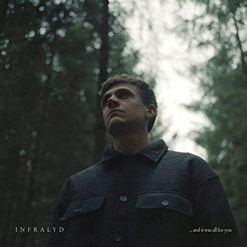 Infralyd - … and it was all for you (2021) Hi Res
