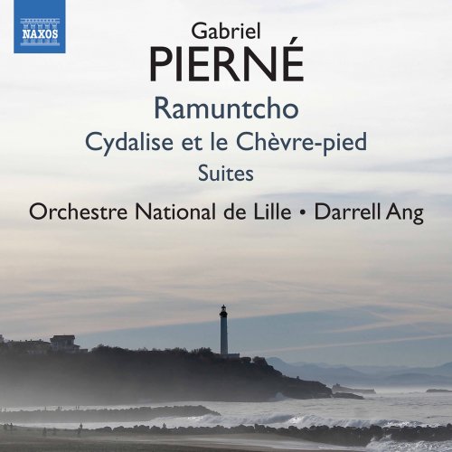 Lille National Orchestra & Darrell Ang - Pierné: Ramuntcho & Cydalise et le chèvre-pied Suites (2021) [Hi-Res]