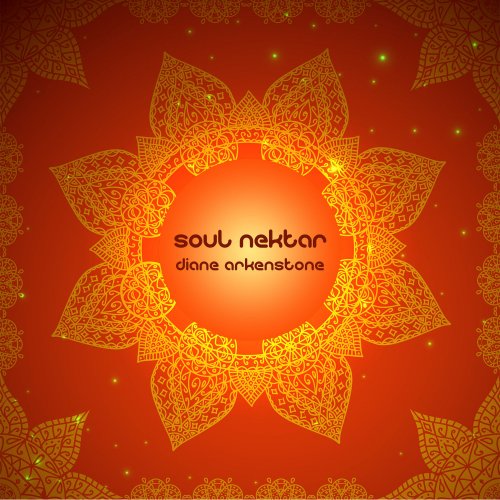 Diane Arkenstone - Soul Nektar (2014) Lossless