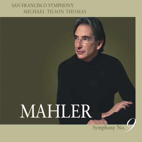 San Francisco Symphony, Michael Tilson Thomas - Mahler: Symphony No. 9 (2004) [Hi-Res]