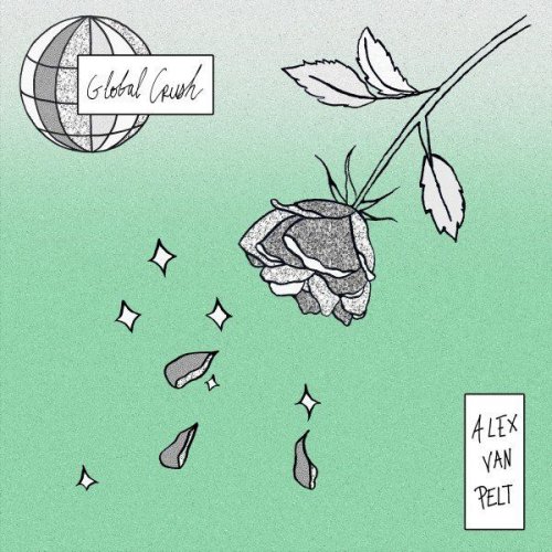 Alex Van Pelt - Global Crush (2021)