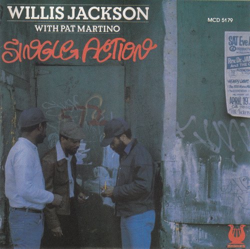 Willis Jackson, Pat Martino - Single Action (1995)
