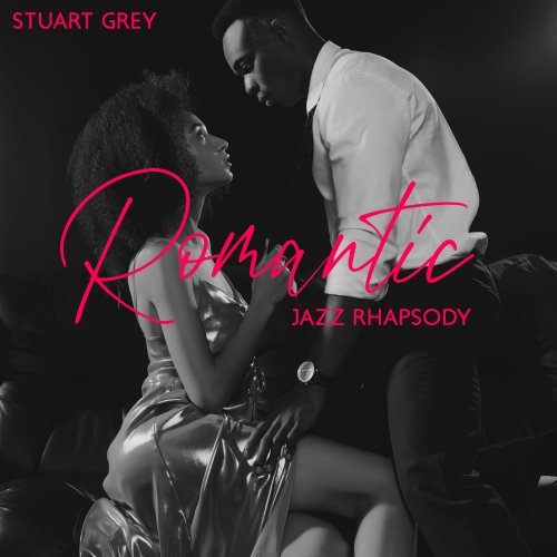 Stuart Grey - Romantic Jazz Rhapsody (2021)