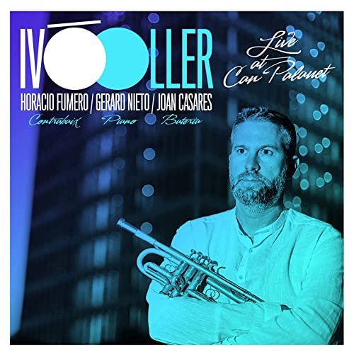Ivó Oller - Live at Can Palauet (2021)