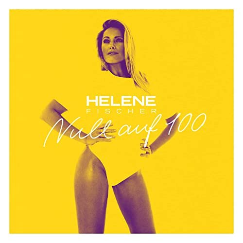 Helene Fischer - Null auf 100 EP (The Mixes) (2021) Hi-Res