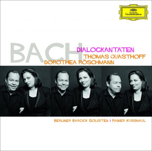 Thomas Quasthoff, Dorothea Röschmann, Berliner Barock Solisten, Rainer Kussmaul - J.S. Bach: Dialogue Cantatas (2007)