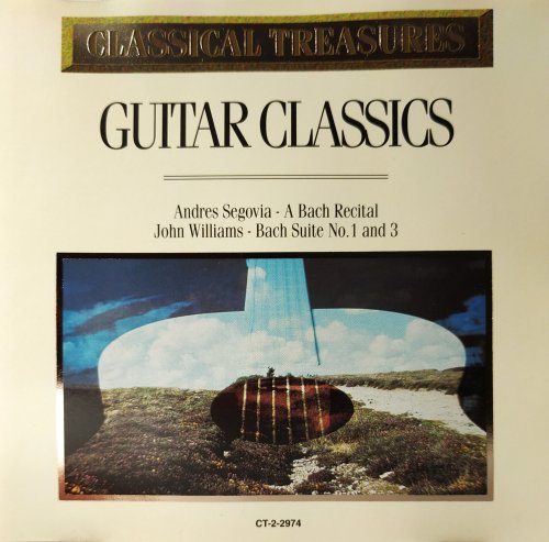 Andres Segovia, John Williams - Guitar Classics: A Bach Recital / Bach Suite No. 1 and 3 (1997)