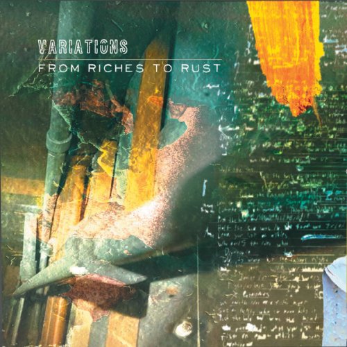 Variations - From Riches to Rust (2021) [Hi-Res]