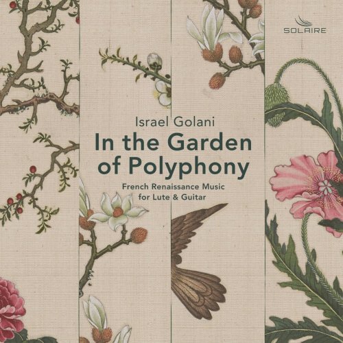 Israel Golani - In the Garden of Polyphony (French Renaissance Music for Lute and Guitar) (2021) [Hi-Res]