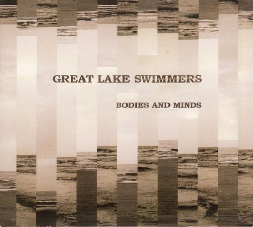 Great Lake Swimmers - Bodies And Minds (2005)