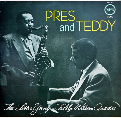 The Lester Young and Teddy Wilson Quartet - Pres and Teddy (1957) [Vinyl]