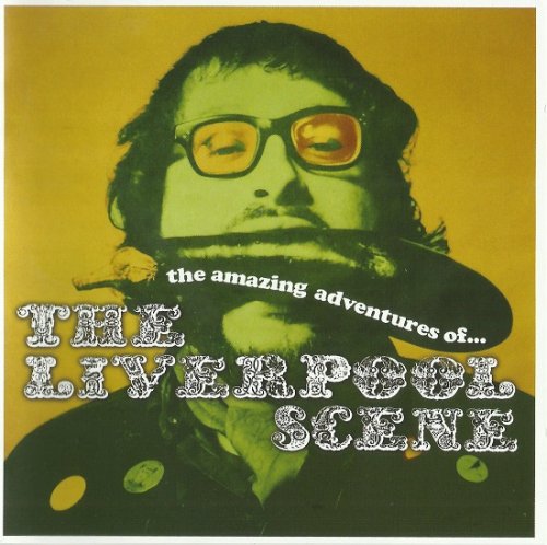 The Liverpool Scene - Amazing Adventures Of The Liverpool Scene (Remastered) (1968-70/2009)