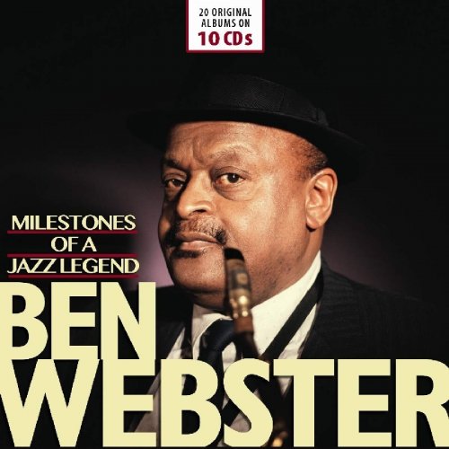 Ben Webster - Milestones of a Jazz Legend - Ben Webster, Vol. 1-10 (2019)