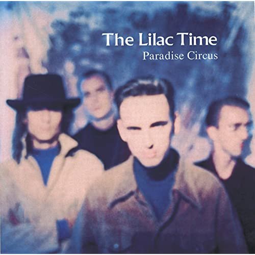 The Lilac Time - Paradise Circus (1989)