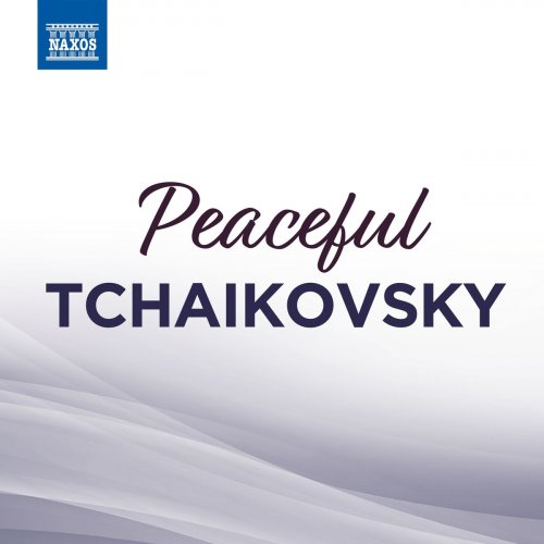 Takako Nishizaki, Oxana Yablonskaya, Ilonya Prunyi, Idil Biret - Peaceful Tchaikovsky (2021)