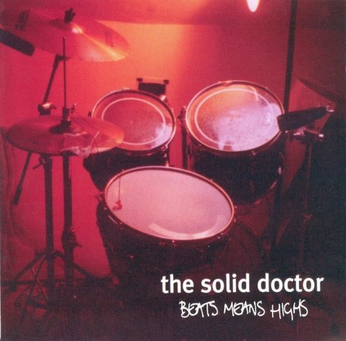 The Solid Doctor - Beats Means Highs (1996)