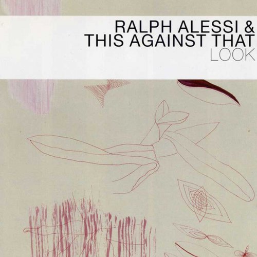 Ralph Alessi & This Against That - Look (2006)