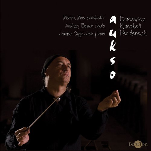 Aukso Chamber Orchestra of the City of Tychy - Grażyna Bacewicz & Krzysztof Penderecki & Giya Kancheli: Chamber Music of The 20th & 21th Centuries (2008) [Hi-Res]