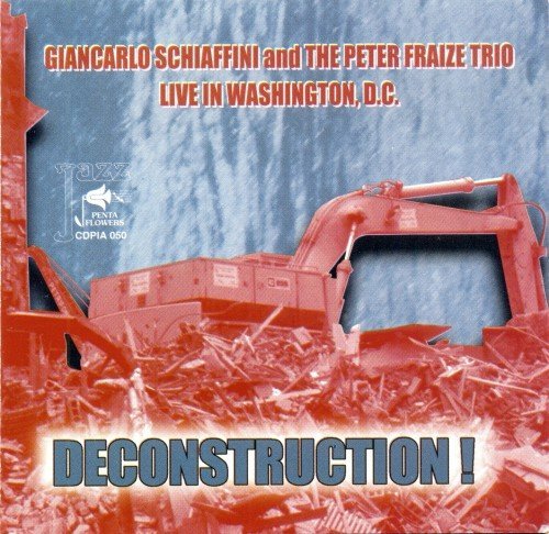 Giancarlo Schiaffini and The Peter Fraize Trio - Deconstruction! Live in Washington D.C. (2000)