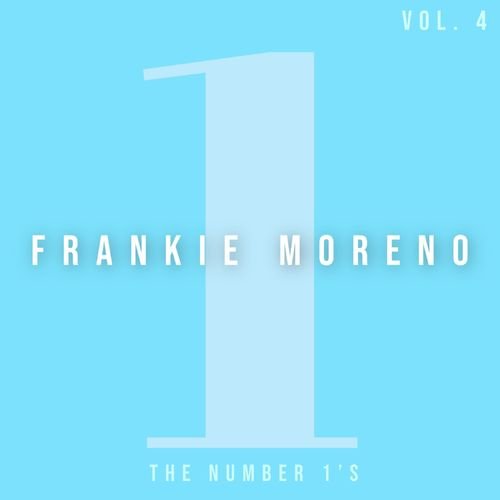 Frankie Moreno - The Number 1'S (Vol. 4) (2021)