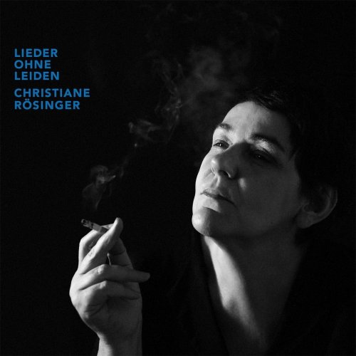 Christiane Rosinger - Lieder Ohne Leiden (2017)