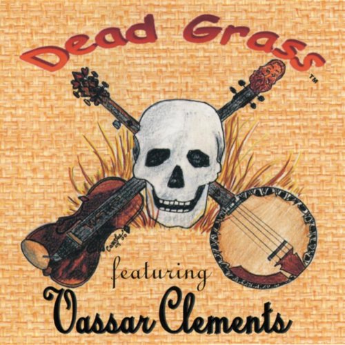 Vassar Clements - Dead Grass (2008)