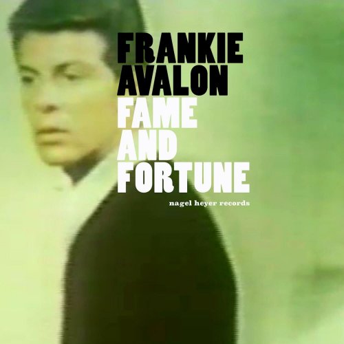 Frankie Avalon - Fame and Fortune - Yours Truly (2021)