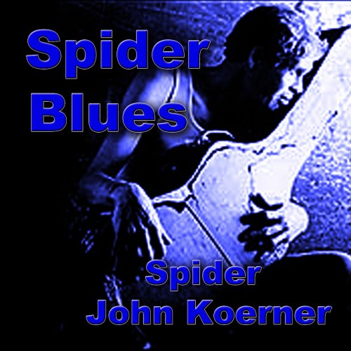 Spider John Koerner - Spider Blues (2013)