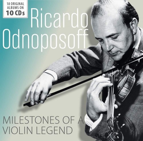 Ricardo Odnoposoff - Milestones of a Violin Legend: Ricardo Odnoposoff, Vol. 1-10 (2018)