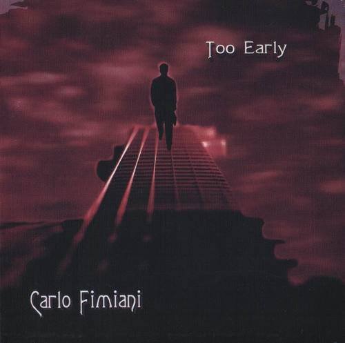 Carlo Fimiani - Too Early (2007)